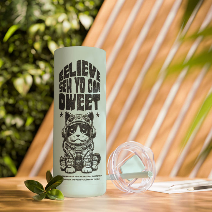 Believe she yo can dweet - Jamaica Tumbler | Skinny Matte Tumbler, 20oz