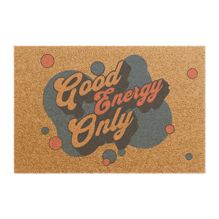 Good energy only  | 24" × 16" Doormat*