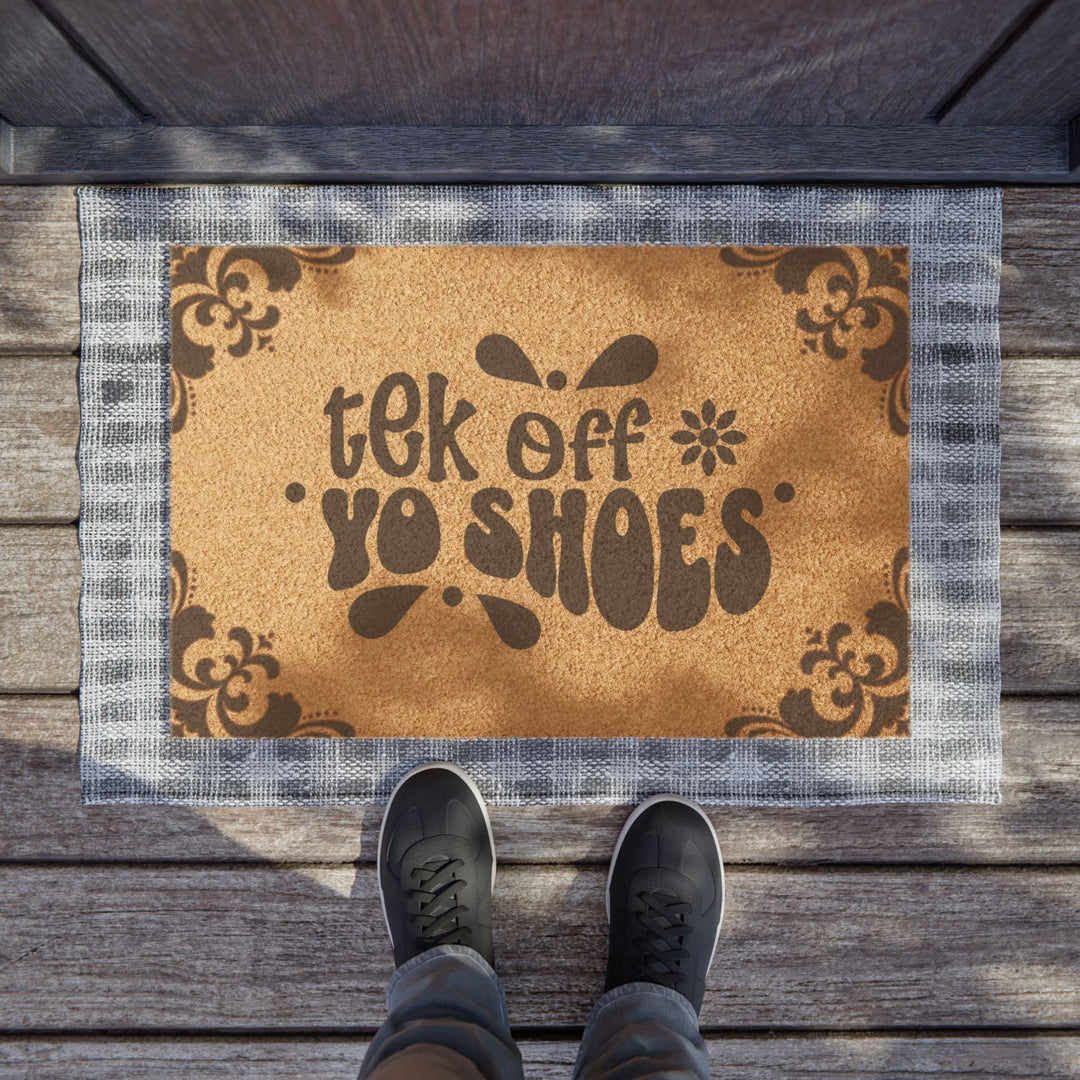 Tek off yo shoes  | 24" × 16" Doormat*