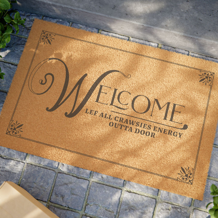 Lef all crawsies energy outta door  | 24" × 16" Doormat*