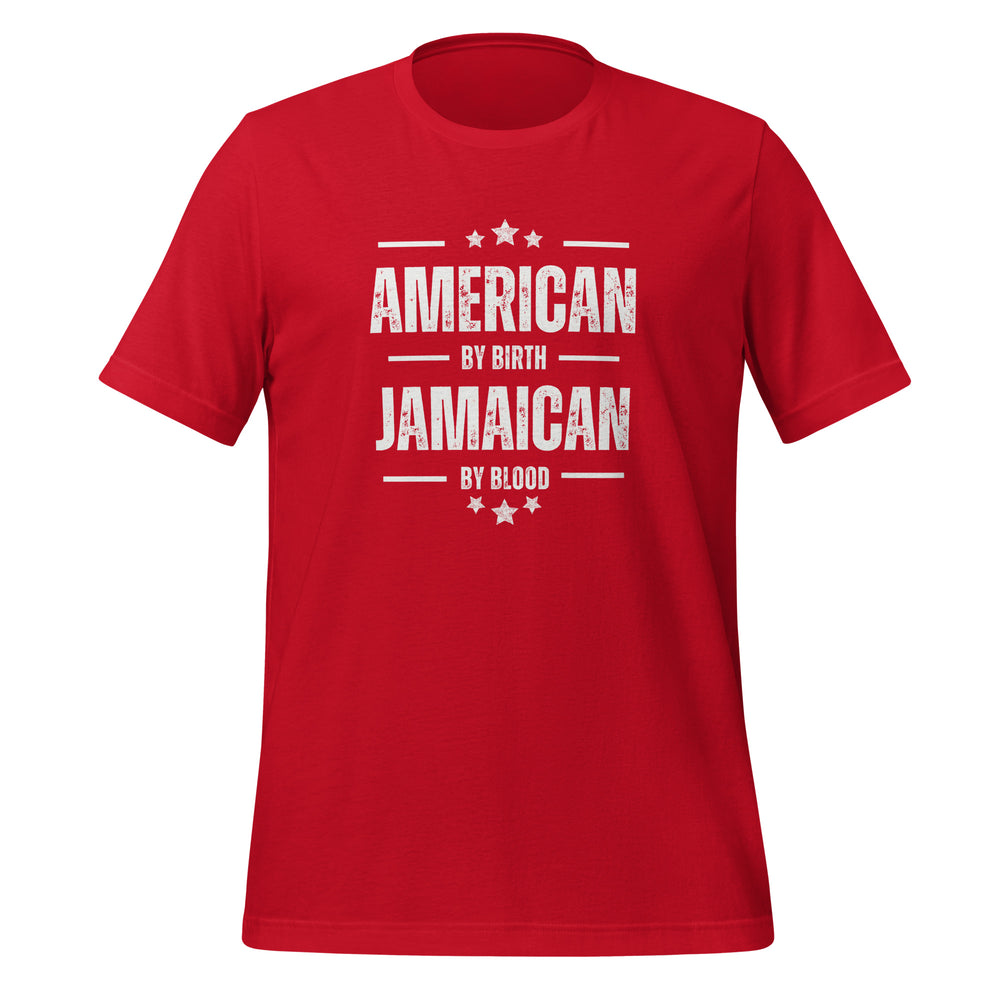 American by birth , Jamaican by blood unisex t shirt 